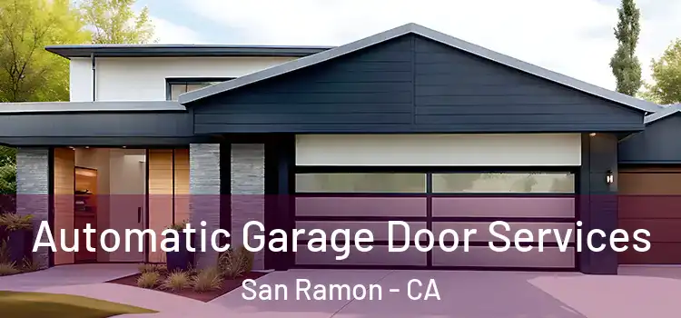  Automatic Garage Door Services San Ramon - CA