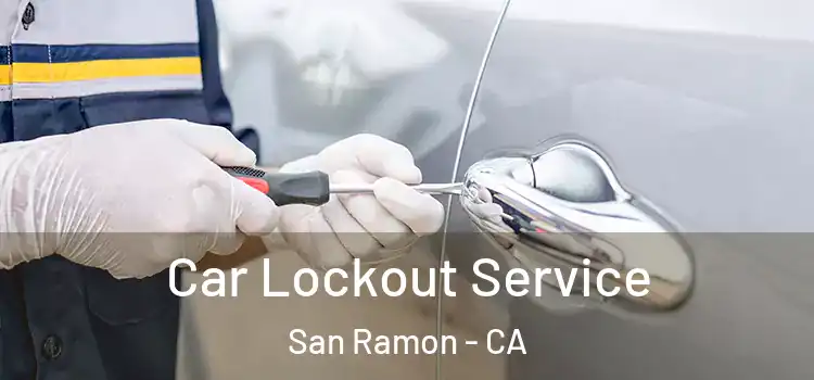  Car Lockout Service San Ramon - CA