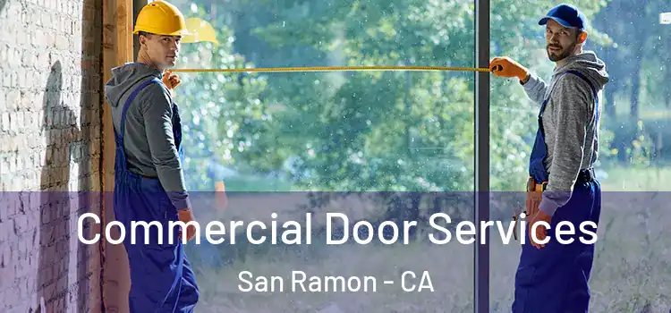 Commercial Door Services San Ramon - CA