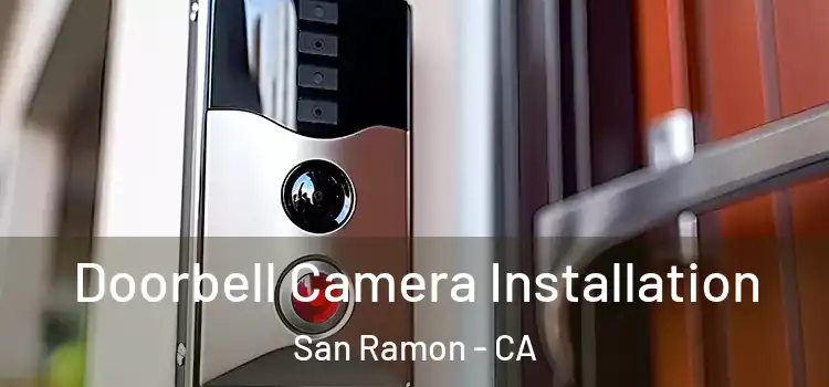  Doorbell Camera Installation San Ramon - CA