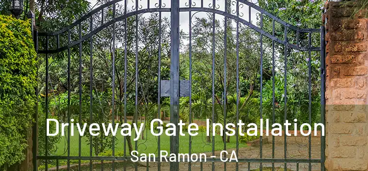 Driveway Gate Installation San Ramon - CA