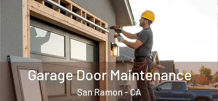 Garage Door Maintenance San Ramon - CA