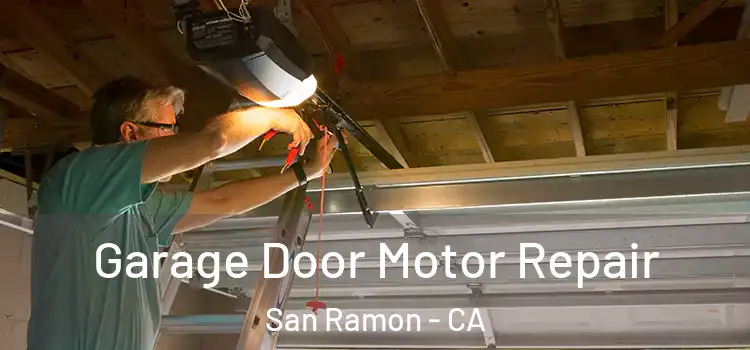  Garage Door Motor Repair San Ramon - CA