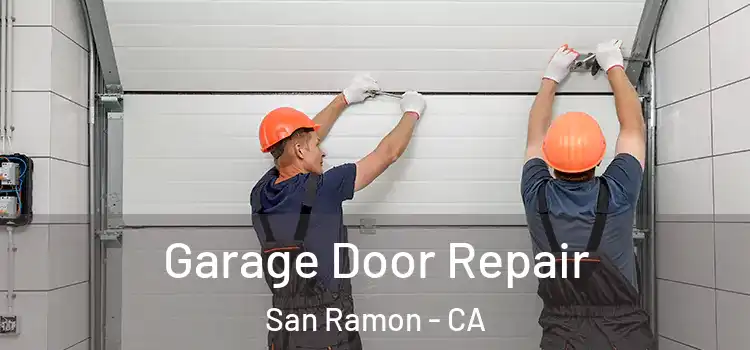  Garage Door Repair San Ramon - CA