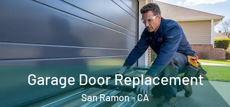  Garage Door Replacement San Ramon - CA