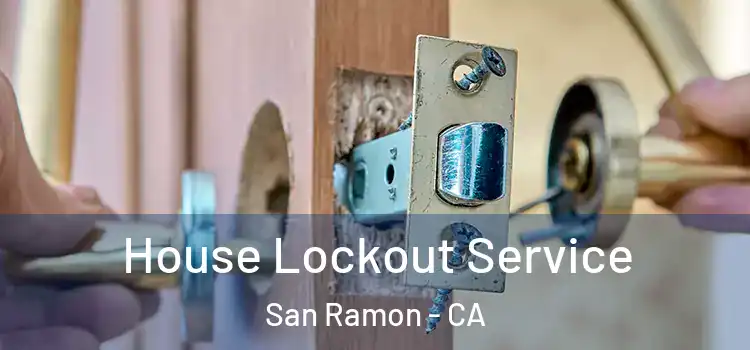  House Lockout Service San Ramon - CA