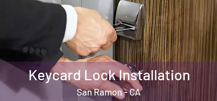  Keycard Lock Installation San Ramon - CA
