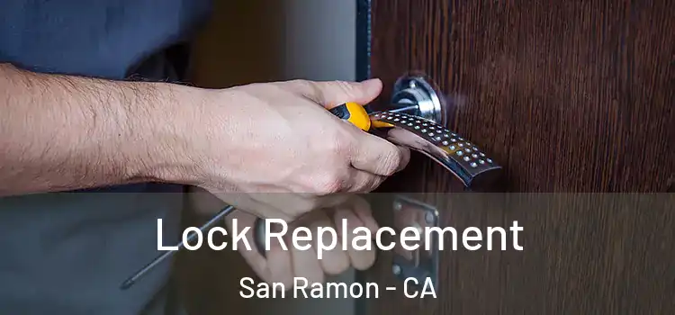 Lock Replacement San Ramon - CA