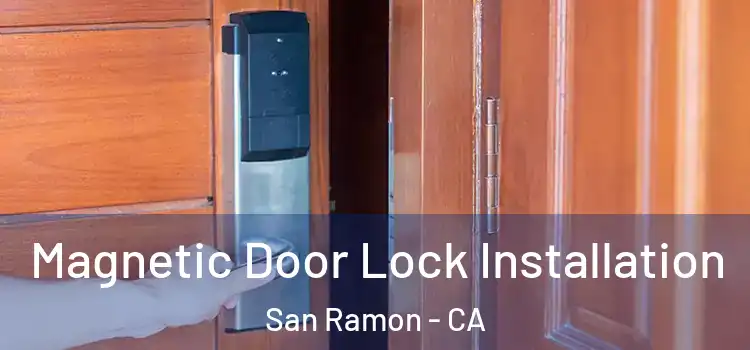  Magnetic Door Lock Installation San Ramon - CA