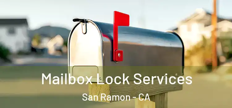 Mailbox Lock Services San Ramon - CA