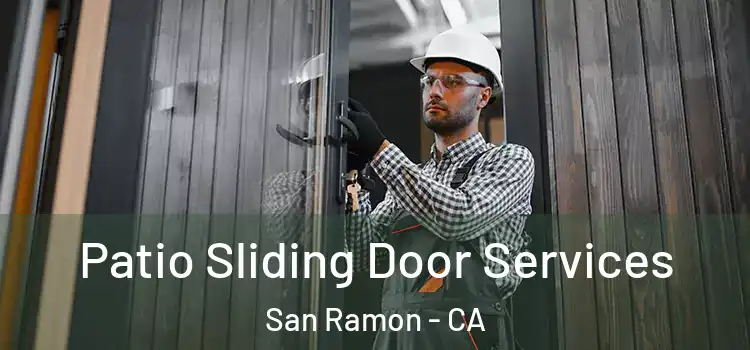 Patio Sliding Door Services San Ramon - CA