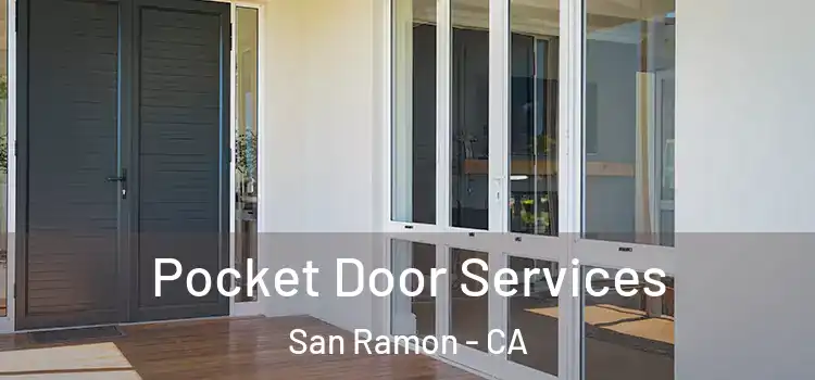 Pocket Door Services San Ramon - CA
