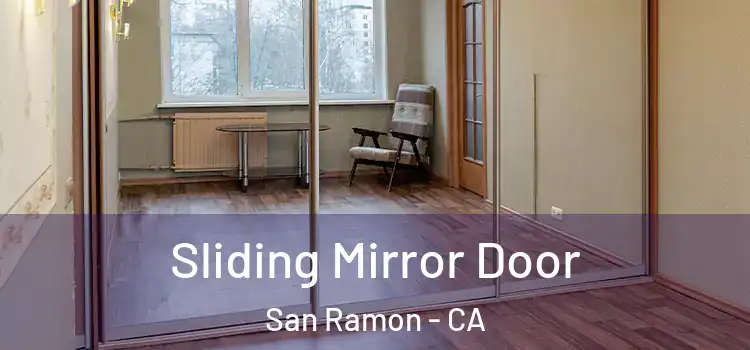  Sliding Mirror Door San Ramon - CA